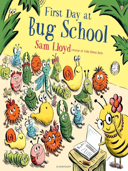 Title details for First Day at Bug School by Sam Lloyd - Available